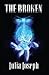 The Broken by Joseph, Julia (2014) Paperback