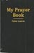 My Prayer Book by Father Lasance