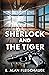 Sherlock and The Tiger