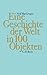 Eine Geschichte der Welt in 100 Objekten by Neil MacGregor (2013-08-23)
