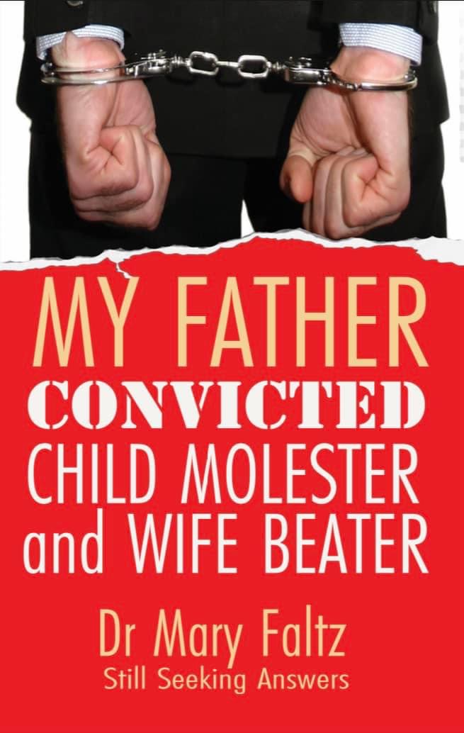 My Father : Convicted Child Molester and Wife Beater