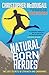 Natural Born Heroes: The Lost Secrets of Strength and Endurance by Christopher McDougall (2016-02-11)