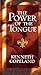 The Power of the Tongue by Kenneth Copeland (2012-05-01)