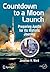 Countdown to a Moon Launch: Preparing Apollo for Its Historic Journey (Springer Praxis Books) by Jonathan H. Ward (2015-07-08)