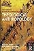 The Routledge Companion to Theological Anthropology by Joshua R. Farris