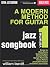 A Modern Method for Guitar - Jazz Songbook, Vol. 1 Bk/online ... by Larry Baione