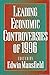 Leading Economic Controvers...