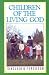 [(Children of the Living God)] [By (author) Sinclair B. Ferguson] published on (June, 1989)