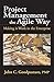 (Project Management the Agile Way) [By: John Goodpasture] [May, 2010]