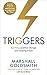 Triggers: Sparking positive change and making it last by Marshall Goldsmith (2015-03-26)