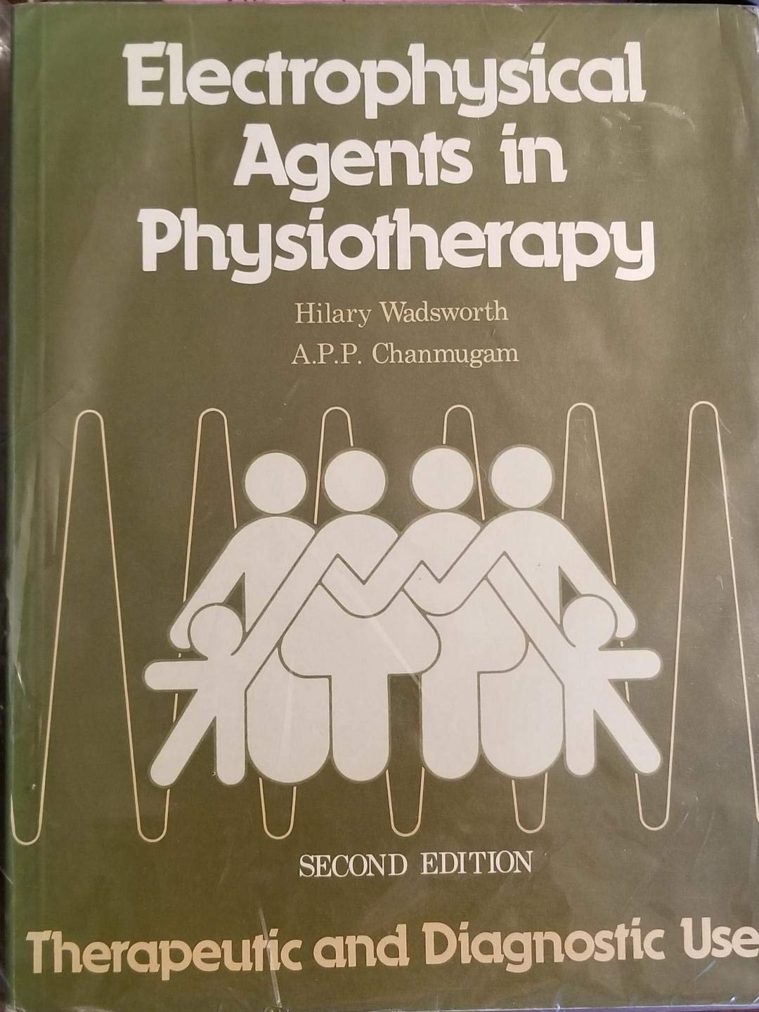 Electrophysical Agents In Physiotherapy - Therapeutic And Diagnostic Use (Paperback)