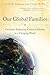 Our Global Families: Christians Embracing Common Identity in a Changing World by Todd M. Johnson (2015-02-17)