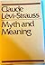 Myth and Meaning. Lévi-Straus, 1978 Paperback