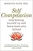 Self Compassion Paperback 7 July 2011