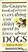 The Guinness Book of Almost Everything You Didn't Need to Know About Dogs