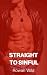 From Straight to Sinful by Rowan Wild