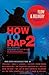 How to Rap 2: Advanced Flow and Delivery Techniques by Gift of Gab of Blackalicious (Foreword), Paul Edwards (1-Sep-2013) Paperback