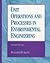 Unit Operations and Processes in Environmental Engineering ISBN: 9780534948849