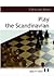 Play the Scandinavian a Grandmaster Guide (Hardback Edition)
