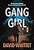 Gang Girl (Gang Girl, #1)