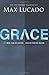 Grace by Lucado, Max Int Edition (2012)