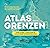 Atlas van de grenzen. Over muren, conflicten en onzichtbare scheidingslijnen