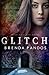 Glitch (Lost in Time) (Volume 1) by Brenda Pandos (2014-01-31)