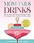Mom-tails Drinks: Easy-To-F...