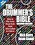 The Drummer's Bible: How to Play Every Drum Style from Afro-Cuban to Zydeco 2nd (second) , Seco Edition by Berry, Mick, Gianni, Jason published by See Sharp Press (2012)
