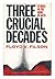 Three Crucial Decades by Floyd Filson