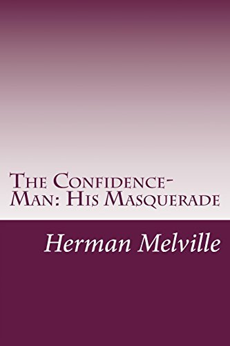 The Confidence-Man: His Masquerade by Herman Melville