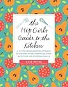 A Hit-the-Ground Running Approach to Stocking Up and Cooking Delicious, Nutritious The Hip Girl's Guide to the Kitchen (Paperback) - Common
