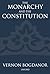 The Monarchy and the Constitution by Vernon Bogdanor (1998-02-12)