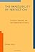 The Impossibility of Perfection: Aristotle, Feminism, and the Complexities of Ethics by Michael Slote (2011-08-18)