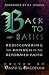 Back to Basics: Rediscovering the Richness of the Reformed Faith by Douglas J. Wilson (1996-01-01)