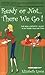 Ready or Not . . . There We Go!: The Real Experts' Guide to the Toddler Years with Twins by Elizabeth Lyons (30-Jun-2005) Paperback