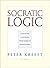 Socratic Logic: A Logic Text Using Socratic Method, Platonic Questions, and Aristotelian Principles by Peter Kreeft (2003-11-01)