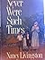 Never Were Such Times by Nancy Livingston