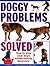 Doggy Problems Solved - problem dog behaviour solved by positive reinforcement by Amanda O'Neill (Illustrated, 1 Sep 2009) Paperback
