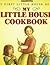 My Little House Cookbook