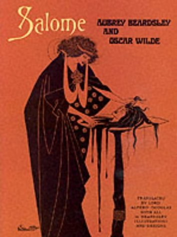 Salome (Dover Fine Art, History of Art) by Wilde, Oscar, Beardsley, Aubrey (1968) Paperback