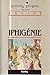 Iphigenie by Jean Racine