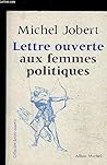 Lettre Ouverte Aux Femmes Politiques (French Edition)