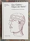 Das Gehirn - Organ Der Seele? (German Edition)