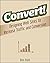 Convert!: Designing Web Sites to Increase Traffic and Conversion by Ben Hunt (2011-02-01)