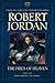 The Fires of Heaven: Book Five of 'The Wheel of Time' by Robert Jordan (2012-11-13)