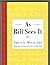 As Bill Sees It