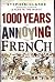 1000 Years of Annoying the French by Stephen Clarke