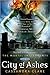 City of Ashes (text only) Reprint edition by C. Clare by Cassandra Clare