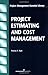 Project Estimating and Cost Management (Project Management Essential Library) by Parviz F. Rad (2001-09-01)